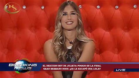 julieta gh desnuda|El descuido hot de Julieta Poggio en la final de Gran Hermano .